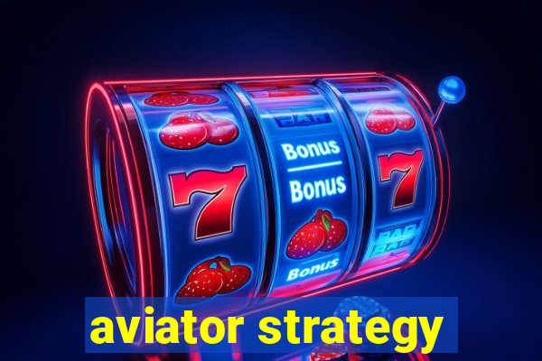 aviator strategy